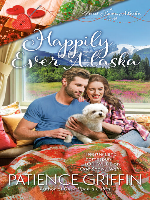 Title details for Happily Ever Alaska by Patience Griffin - Available
